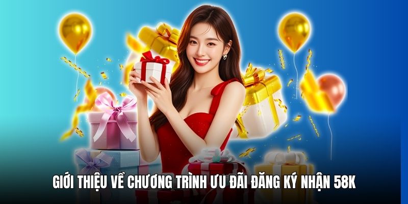 dang-ky-nhan-58k-gioi-thieu