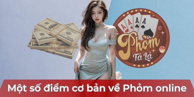 doi-net-mot-so-diem-co-ban-ve-phom-online