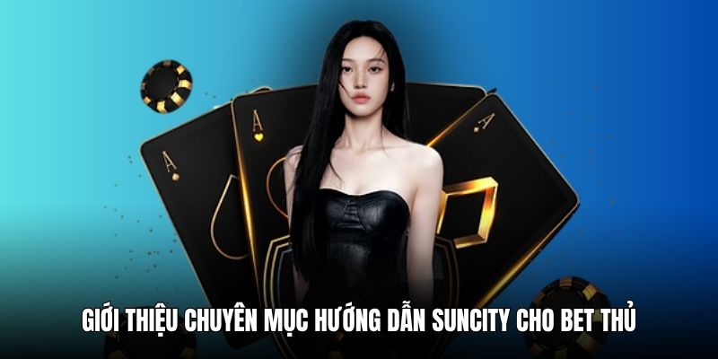 huong-dan-suncity-gioi-thieu
