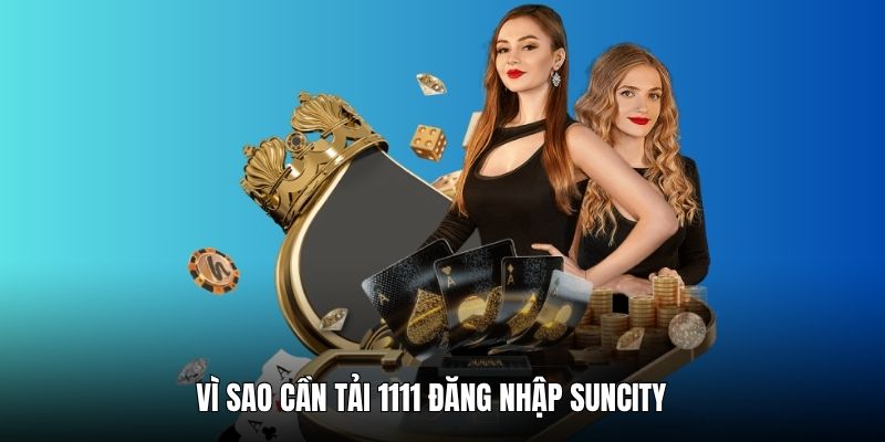 tai-1111-dang-nhap-suncity-ly-do