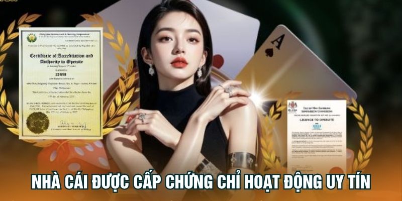 nha-cai-duoc-cap-chung-chi-hoat-dong-uy-tin